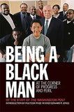 Being a Black Man: At the Corner of Progress and Peril