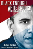 Black Enough/White Enough: The Obama Dilemma