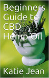 Beginners Guide to CBD Hemp Oil