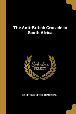 The Anti-British Crusade in South Africa