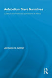 Antebellum Slave Narratives: Cultural and Political Expressions of Africa