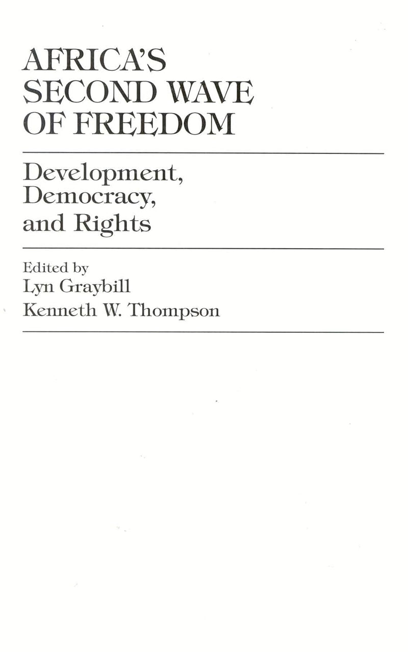 Africa's Second Wave of Freedom: Development, Democracy, and Rights, Vol. 11