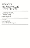 Africa's Second Wave of Freedom: Development, Democracy, and Rights, Vol. 11