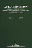 ACTA Germanica: German Studies in Africa- In Verbindung Mit Walter Koeppe, Carlotta Von Maltzan Und Gunther Pakendorf