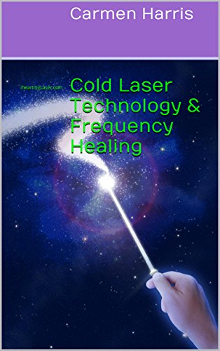 Cold Laser Technology and Frequency Healing: iheartmyLaser.com