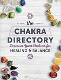 The Chakra Directory: Discover Your Chakras for Healing & Balance