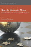 Bauxite Mining in Africa: Transnational Corporate Governance and Development (2018)