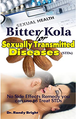Bitter Kola for Sexually Transmitted Diseases (STDs): No Side Effect Remedy you can use to Treat STDs