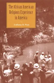 The African American Religious Experience in America