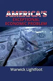 America's Exceptional Economic Problem