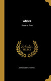 Africa: Slave or Free