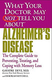 Alzheimer's Disease: The Complete Guide to Preventing, Treating, and Coping with Memory Loss