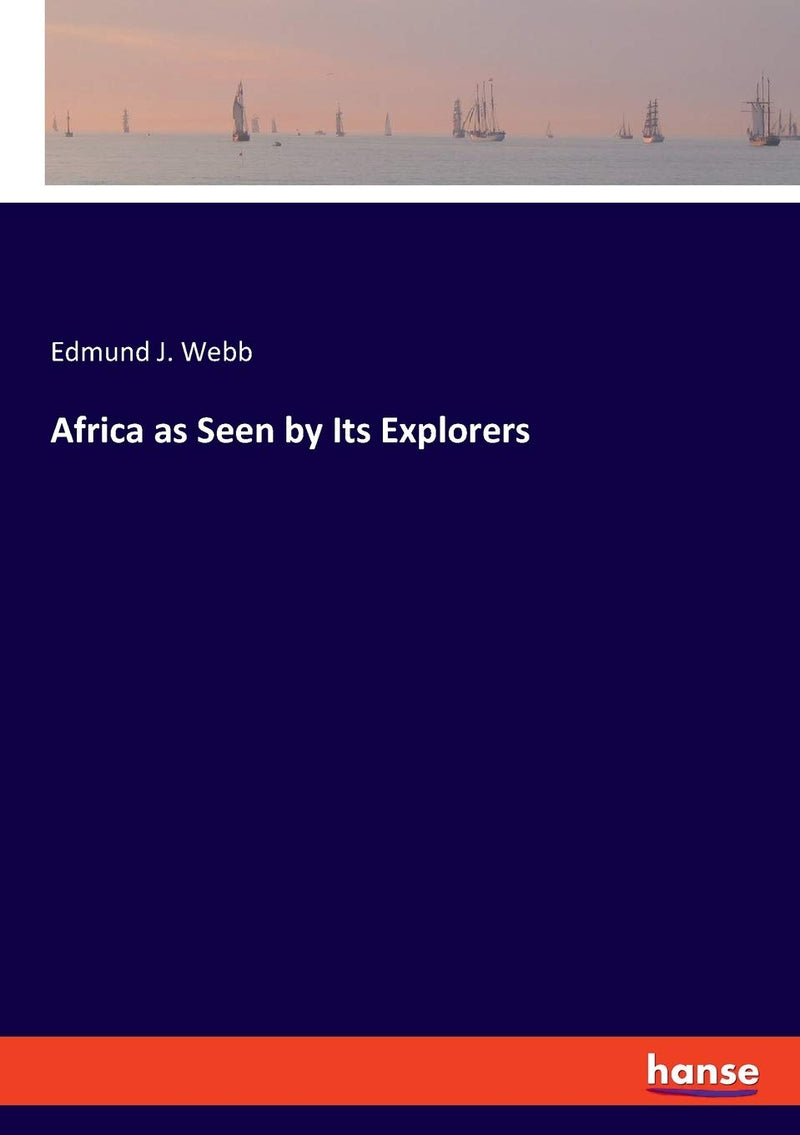 Africa as Seen by Its Explorers