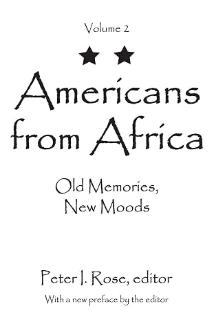 Americans from Africa: Old Memories, New Moods