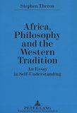 Africa, Philosophy and the Western Tradition: An Essay in Self-Understanding