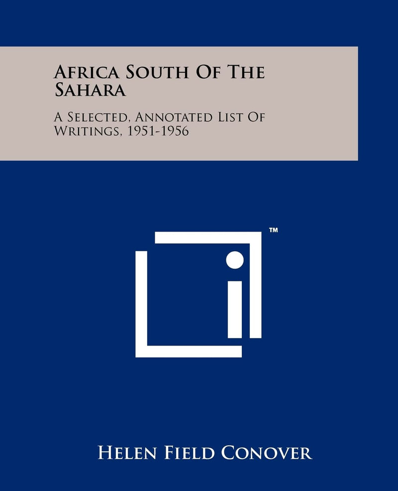 Africa South of the Sahara: A Selected, Annotated List of Writings, 1951-1956