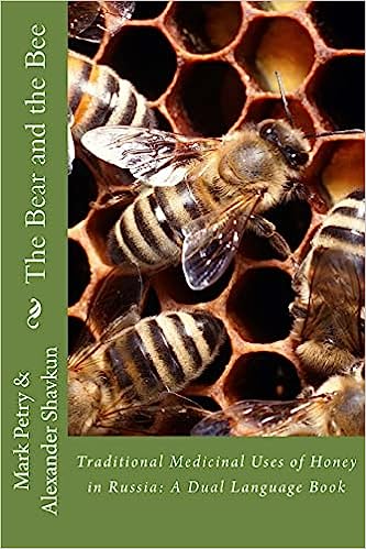 The Bear and the Bee: Traditional Medicinal Uses of Honey in Russia