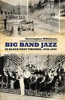 Big Band Jazz in Black West Virginia, 1930-1942