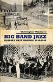 Big Band Jazz in Black West Virginia, 1930-1942