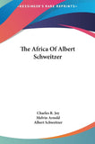 The Africa Of Albert Schweitzer