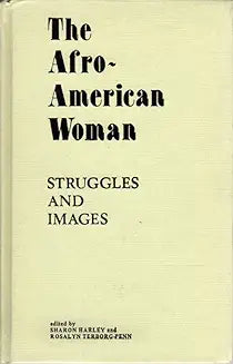 The Afro-American Woman: Struggles and Images