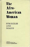 The Afro-American Woman: Struggles and Images