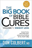 The Big Book of Bible Cures, Vol. 1: Weight Loss: Ancient Truths, Natural Remedies, and the Latest Findings for Your Health Today