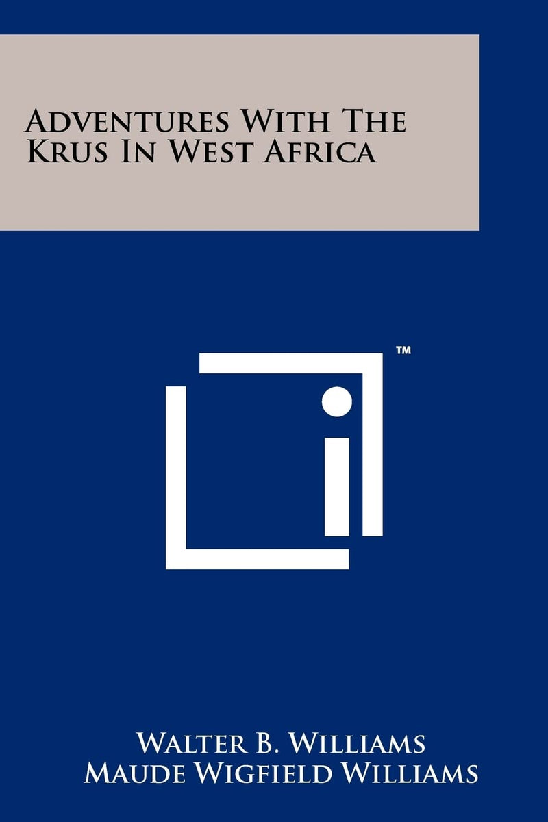 Adventures with the Krus in West Africa