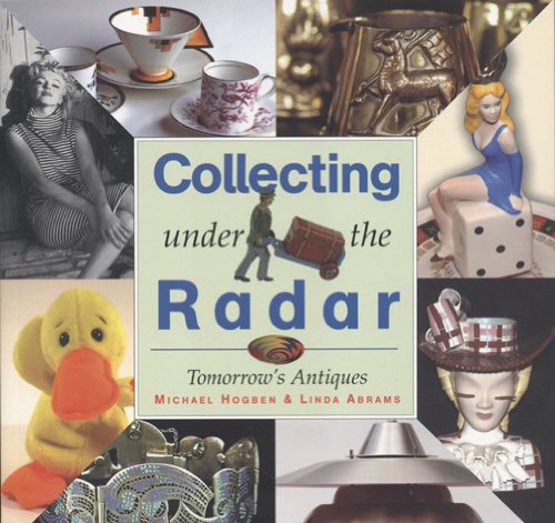 Tomorrow's Antiques (Collecting Under the Radar) (Paperback)