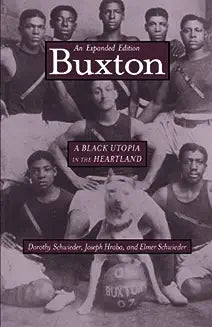 Buxton: A Black Utopia in the Heartland, an Expanded Edition (Expanded)