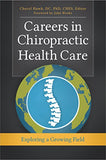 Careers in Chiropractic Health Care: Exploring a Growing Field