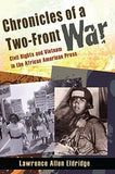 Chronicles of a Two-Front War: Civil Rights and Vietnam in the African American Press
