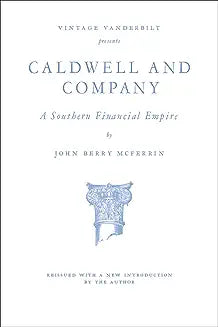 Caldwell and Company: A Southern Financial Empire
