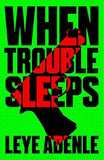 When Trouble Sleeps (An Amaka Thriller, 2)