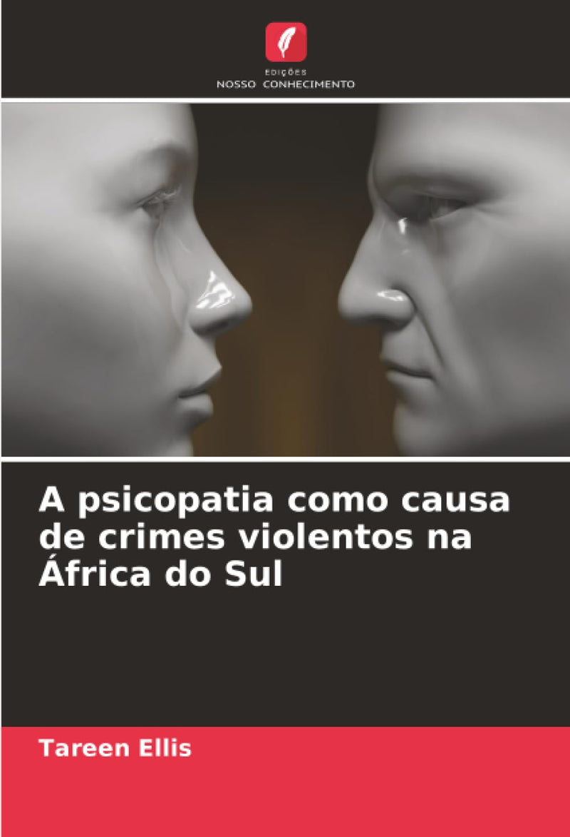 A psicopatia como causa de crimes violentos na Africa do Sul