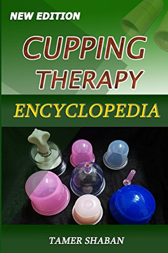 Cupping Therapy Encyclopedia: New Edition