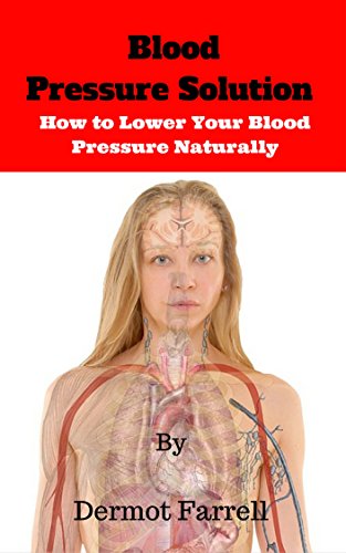Blood Pressure Solution: How to Lower Blood Pressure Naturally
