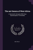 The ant Genera of West Africa: A Synonymic Synopsis With Keys (Hymenoptera: Formicidae)