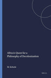 Africa's Quest for a Philosophy of Decolonization