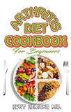 Arthritis Diet Cookbook for Beginners: An Easy and quick recipe book!