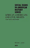 African Americans and Civil Rights: From 1619 to the Present