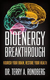 Bioenergy Breakthrough: Nourish Your Brain - Restore Your Health