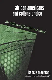 African Americans and College Choice: The Influence of Family and School