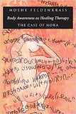 Body Awareness as Healing Therapy: The Case of Nora