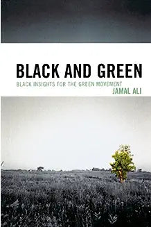 Black and Green: Black Insights for the Green Movement