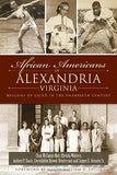 African Americans of Alexandria, Virginia: Beacons of Light in the Twentieth Century