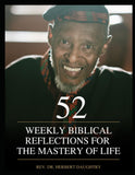 52 Weekly Biblical Reflections for the Mastery of Life: Vol. 3