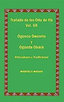 Tratado de Los 256 Odu de Ifa Vol. 68 Ogunda Owonrin-Ogunda Obara