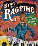 King of Ragtime: The Story of Scott Joplin