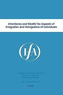 Inheritance and Wealth Tax Aspects of Emigration and Immigration of Individuals